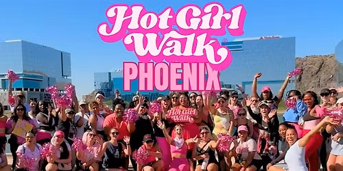 Hot Girl Walk\u00ae| Phoenix | May 30