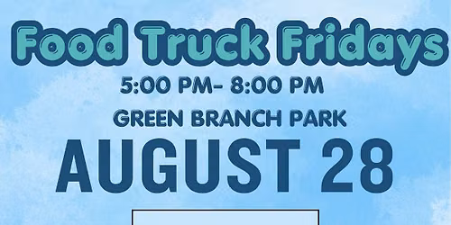 Food Truck Friday- August