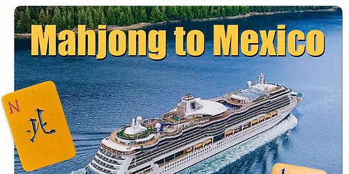 Mahjong to Mexico cruise
