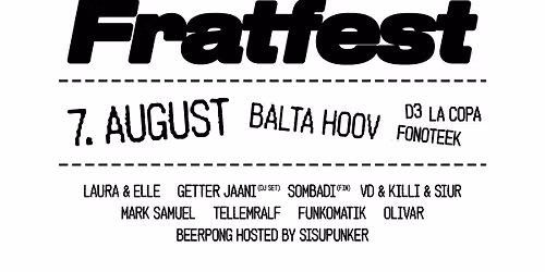 FRATFEST I 07.08 I Balta Hoov