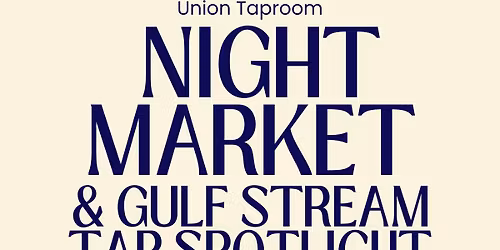 Union Taproom Night Market!