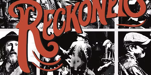 RECKONERS W\/SPECIAL GUEST