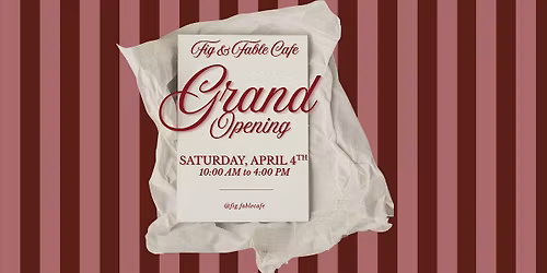Fig & Fable Cafe Grand Opening