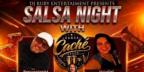 DJ RUBY ENTERTAINMENT PRESENTS SALSA NIGHT WITH BANDA CACHE