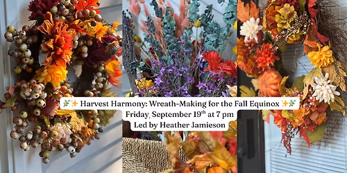 Harvest Harmony: Wreath Making for Fall Equinox