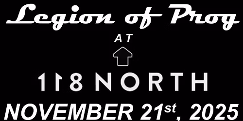 LEGION OF PROG at 118 NORTH