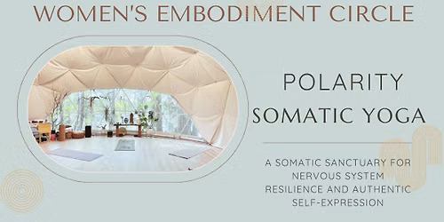 Women's Embodiment Circle: Polarity Somatic Yoga