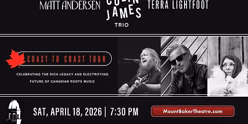 The Coast to Coast Tour featuring Colin James, Matt Andersen, & Terra Lightfoot