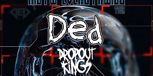 Ded & Dropout Kings
