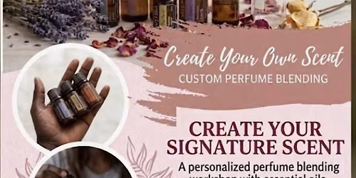 Create Your Signature Scent Workshop