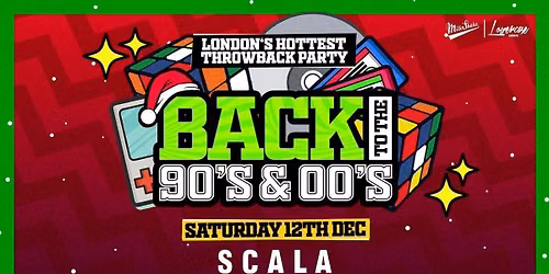 Back To The 90's &amp; 00's - Christmas Special \ud83c\udf85 London's ORIGINAL Throwback Session \ud83d\udc51 Scala London