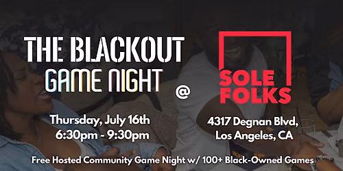 The Blackout Game Night @ Sole Folks: Summer of Sole (July 16th, 2026)