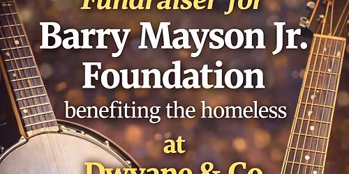 Fundraiser for Barry Mayson Jr. Foundation Benefiting The Homeless at Dwyane & Co