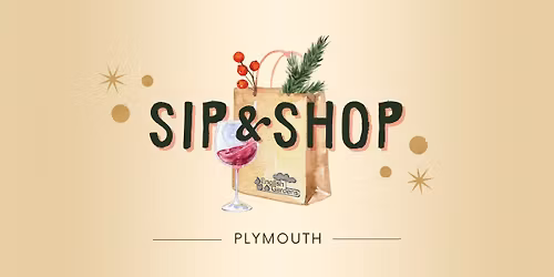 Sip & Shop | Plymouth