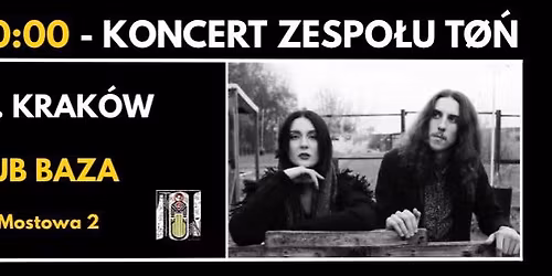 KONCERT T\u00d8\u0143 | 18.04 | KRAK\u00d3W Baza Klub, ul. Mostowa 2