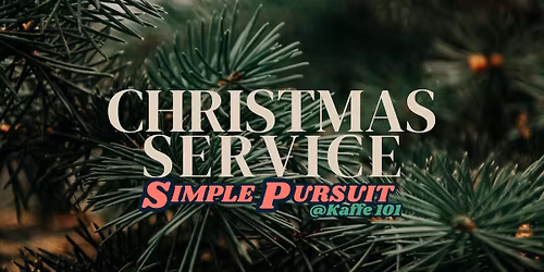 Simple Pursuit Christmas Service @ Kaffe101