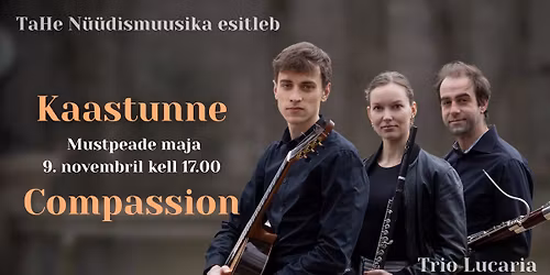Trio Lucaria - Kaastunne \/ Compassion