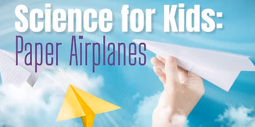Science for Kids: Paper Airplanes