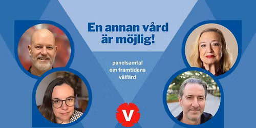En annan v\u00e5rd \u00e4r m\u00f6jlig \u2013 samtal om framtidens v\u00e4lf\u00e4rd