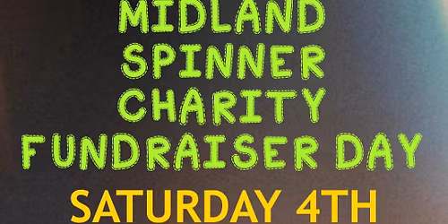 MIDLAND SPINNER CHARITY FUNDRAISER DAY 