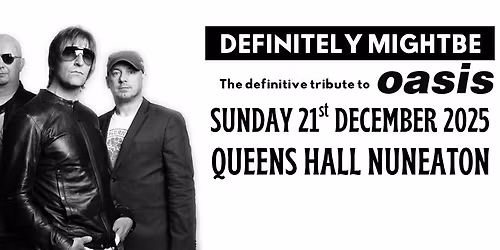 Definitely Mightbe - Oasis Tribute Band