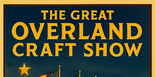 The Great Overland Holiday Craft Show