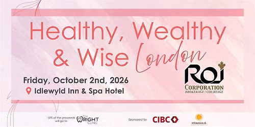Healthy, Wealthy, Wise - London ON