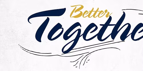 Better Together