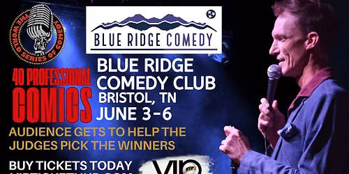 The World Series of Comedy Bristol, TN @ Blue Ridge Comedy Club