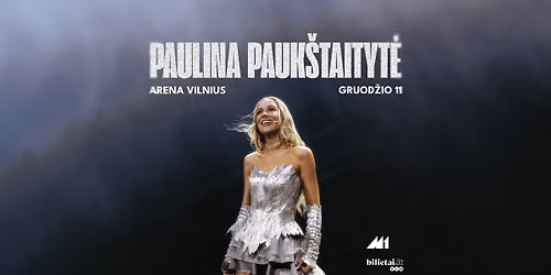 Paulina Pauk\u0161taityt\u0117 | Arena Vilnius