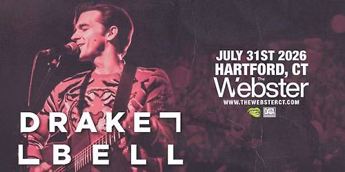 DRAKE BELL IN HARTFORD, CT AT THE WEBSTER