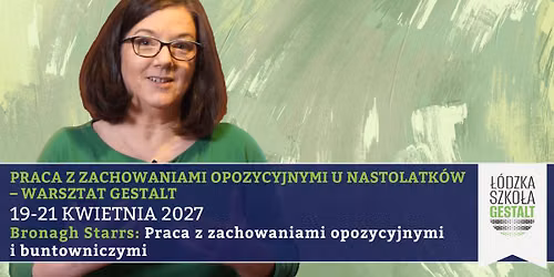 Praca z zachowaniami opozycyjnymi i buntowniczymi u nastolatk\u00f3w - warsztat online - Bronagh Starrs
