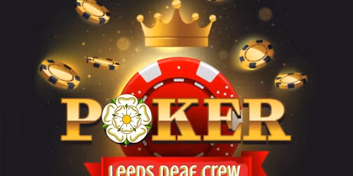 Leeds Deaf UK Open Poker 