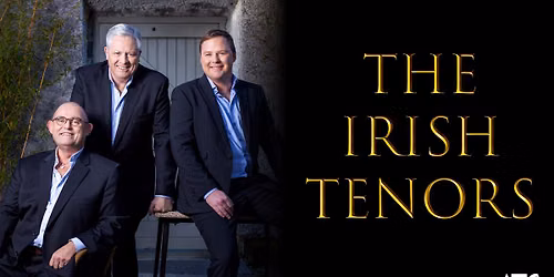 The Irish Tenors at Ridgefield Playhouse