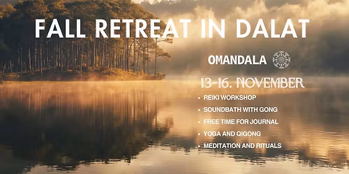 FALL RETREAT in Dalat - Qigong. Yoga. Sound Healing