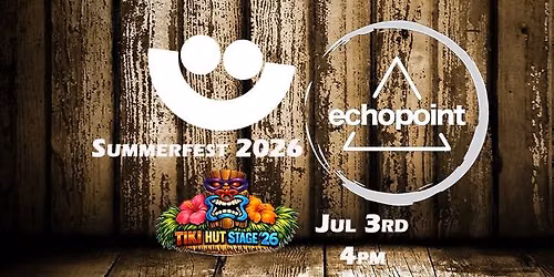 EchoPoint -- Tiki Hut Stage at Summerfest 2026