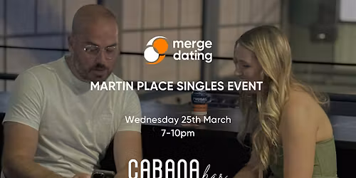 Martin Place Singles Event | Cabana Bar | Wed March 25 | 35-45
