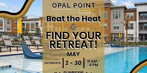 Open House - Beat the Heat & Find Your Retreat at Opal Point at Kyle!