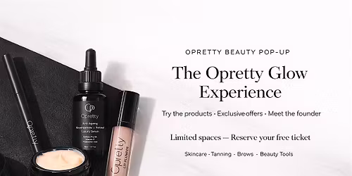 The Opretty Glow Experience \u2013 Pop-Up Beauty Shop & Try-Before-You-Buy Event