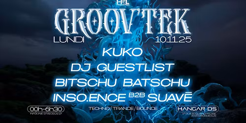 Groov'tek \/\/ Kuko \/ Dj Guestlist \/ Bitschu Batschu \/ ...