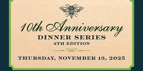 10th Anniversary Dinner Series - Mead Pairing Dinner