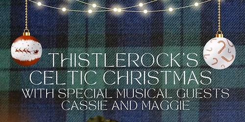 Thistlerock's Celtic Christmas w\/ Cassie and Maggie
