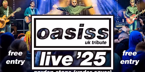OASISS UK TRIBUTE - LIVE 25