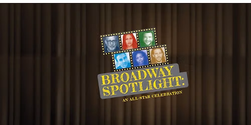 Broadway Spotlight: An All-Star Celebration