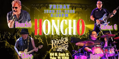 HONCHO The Band at Rick\u2019s on the Square | Friday Night in Tyler, TX