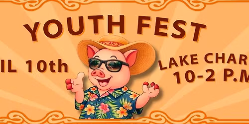 YOUTH FEST | Lake Charles FINAL Stop!
