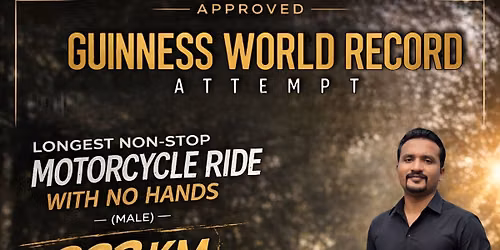Guinness World Record Attempt \u2013 333 KM No-Hands Motorcycle Ride