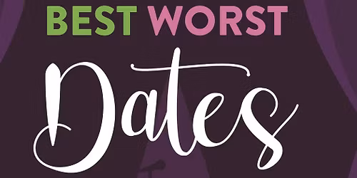 Best Worst Dates at Melbourne International Comedy Festival 2026