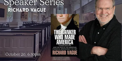 Speaker Series The Banker Who Made America Thomas Willing