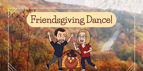 Friendsgiving Dance